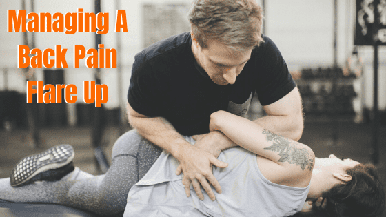 Managing a Back Pain Flare Up