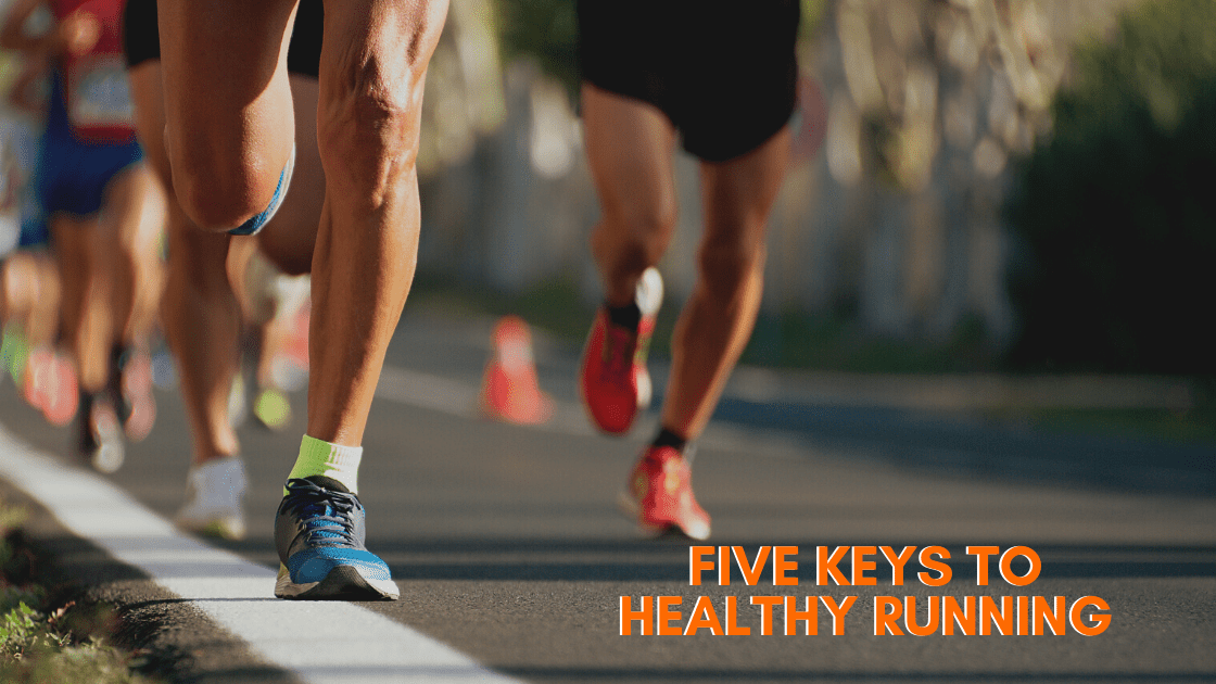 Featured image for “Five Keys to Healthy Running”