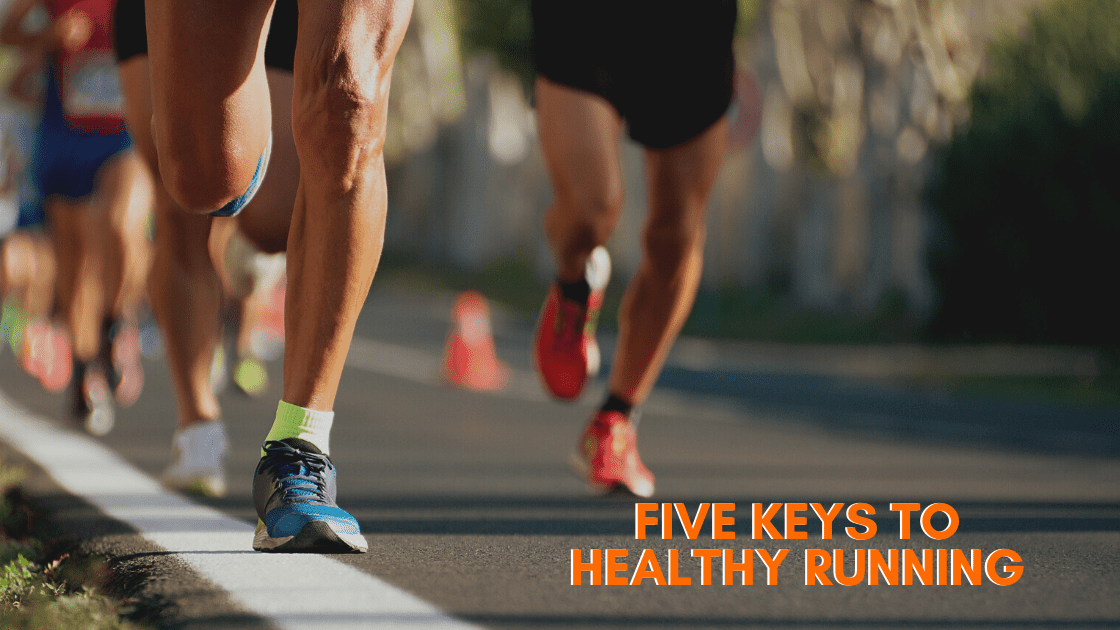 Five Keys to Healthy Running