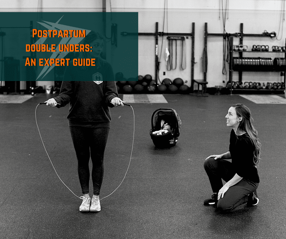 Postpartum Double Unders: An Expert Guide