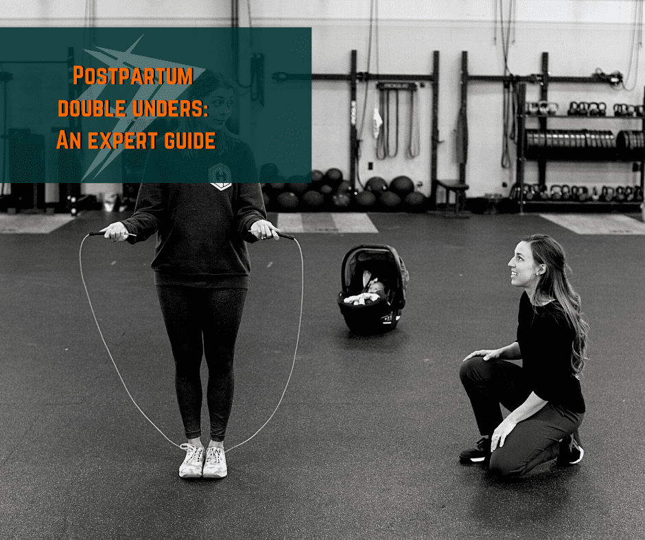 Postpartum Double Unders: An Expert Guide - Onward Physical Therapy