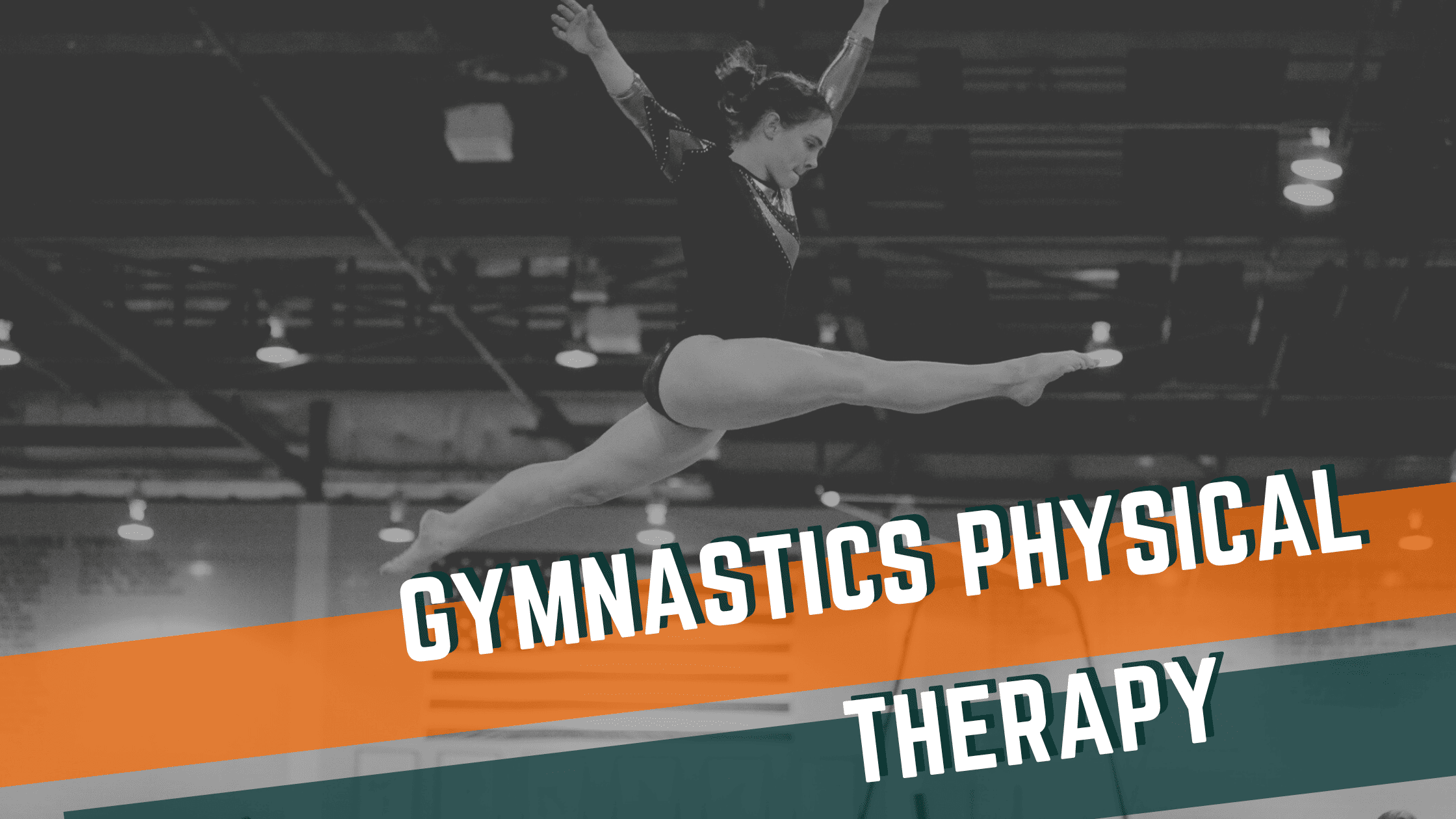 Featured image for “Gymnastics Physical Therapy”