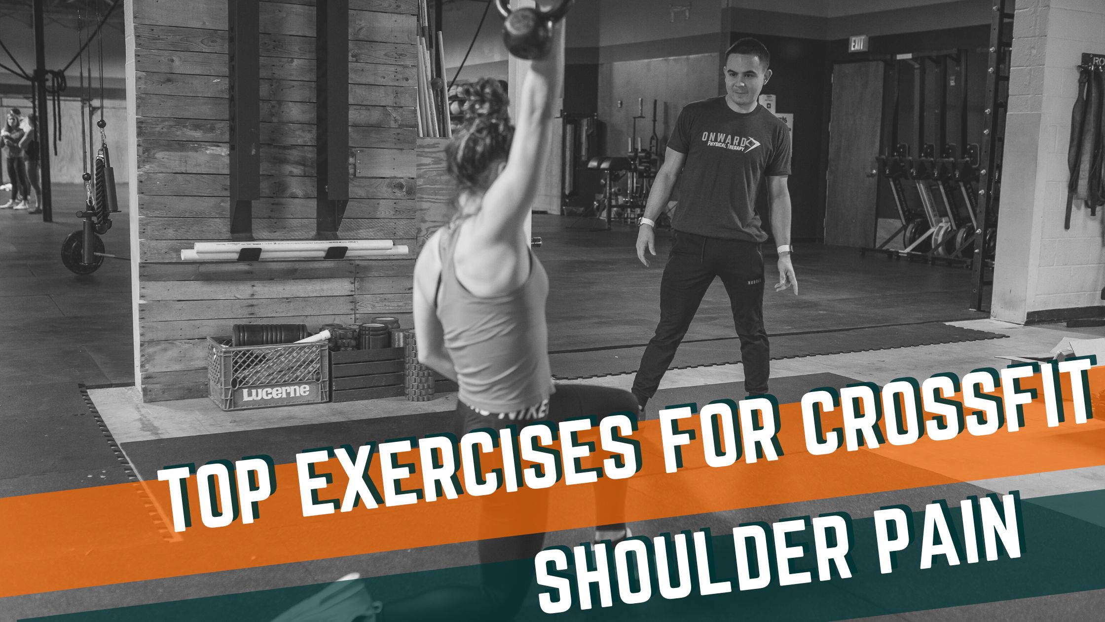 Crossfit Shoulder Pain Rehab Exercises Onward Physical Therapy