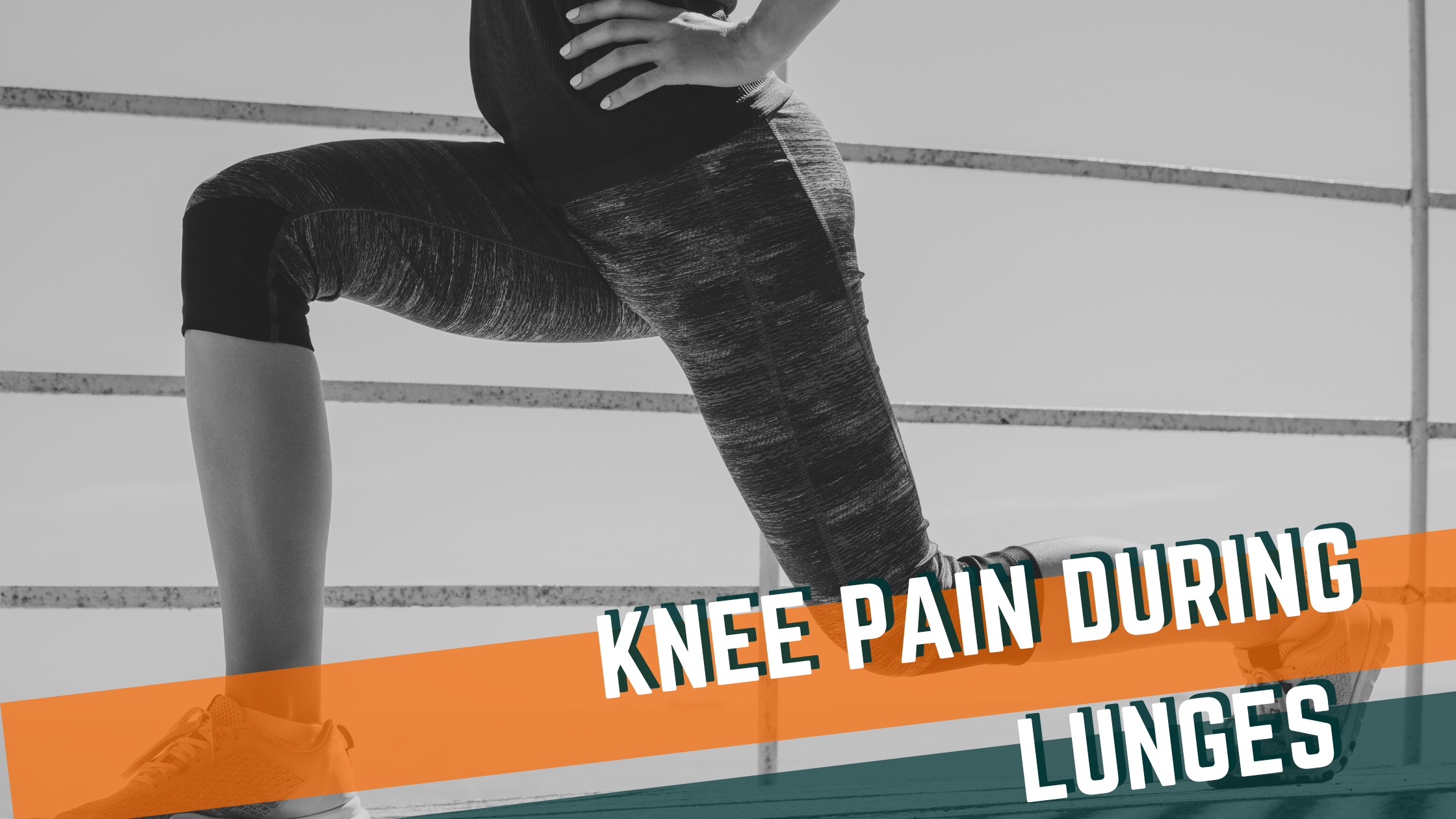 Featured image for “Knee Pain During Lunges”