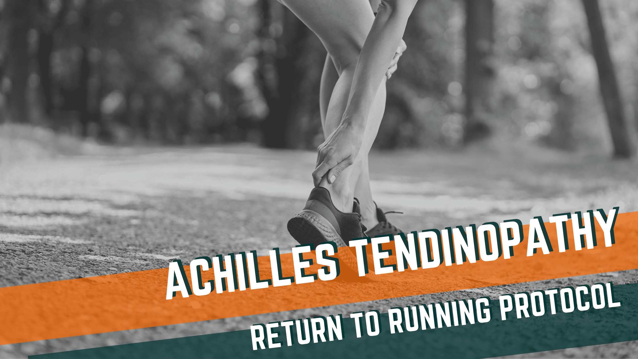 Achilles Tendinopathy Return to Running Protocol