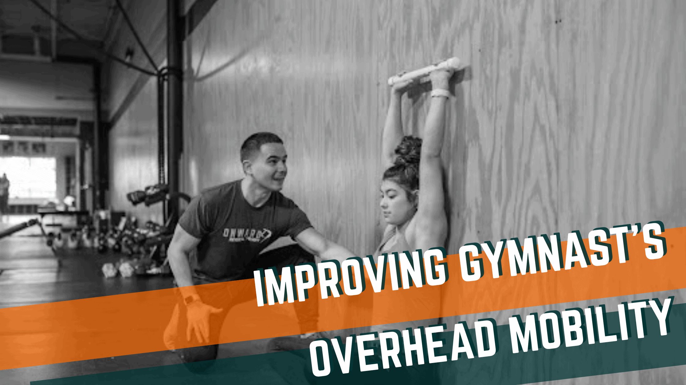 How to Improve a Gymnasts Overhead Mobility to Improve Skill Technique and Decrease Injury