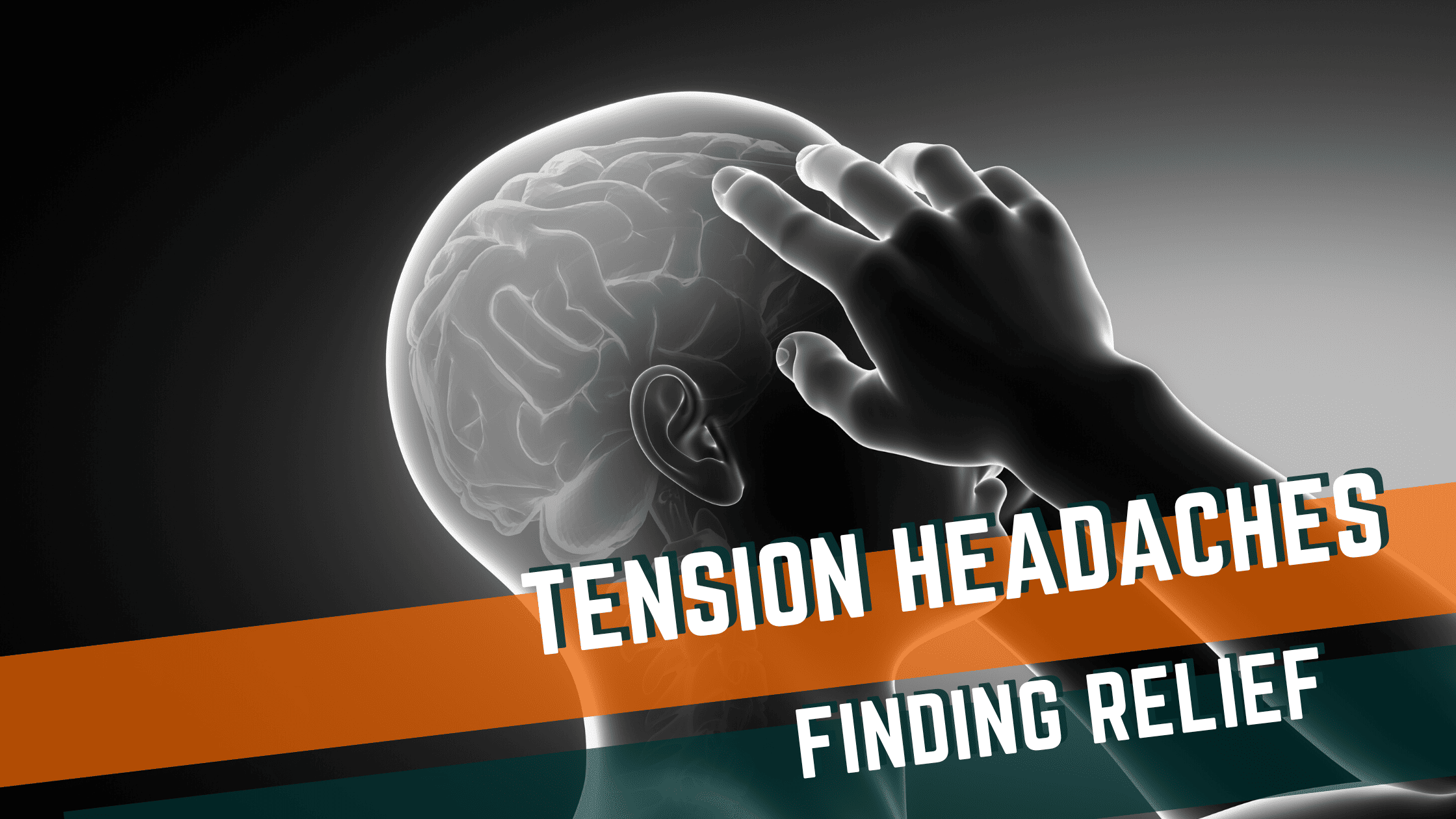 Tension Headaches: Finding Relief