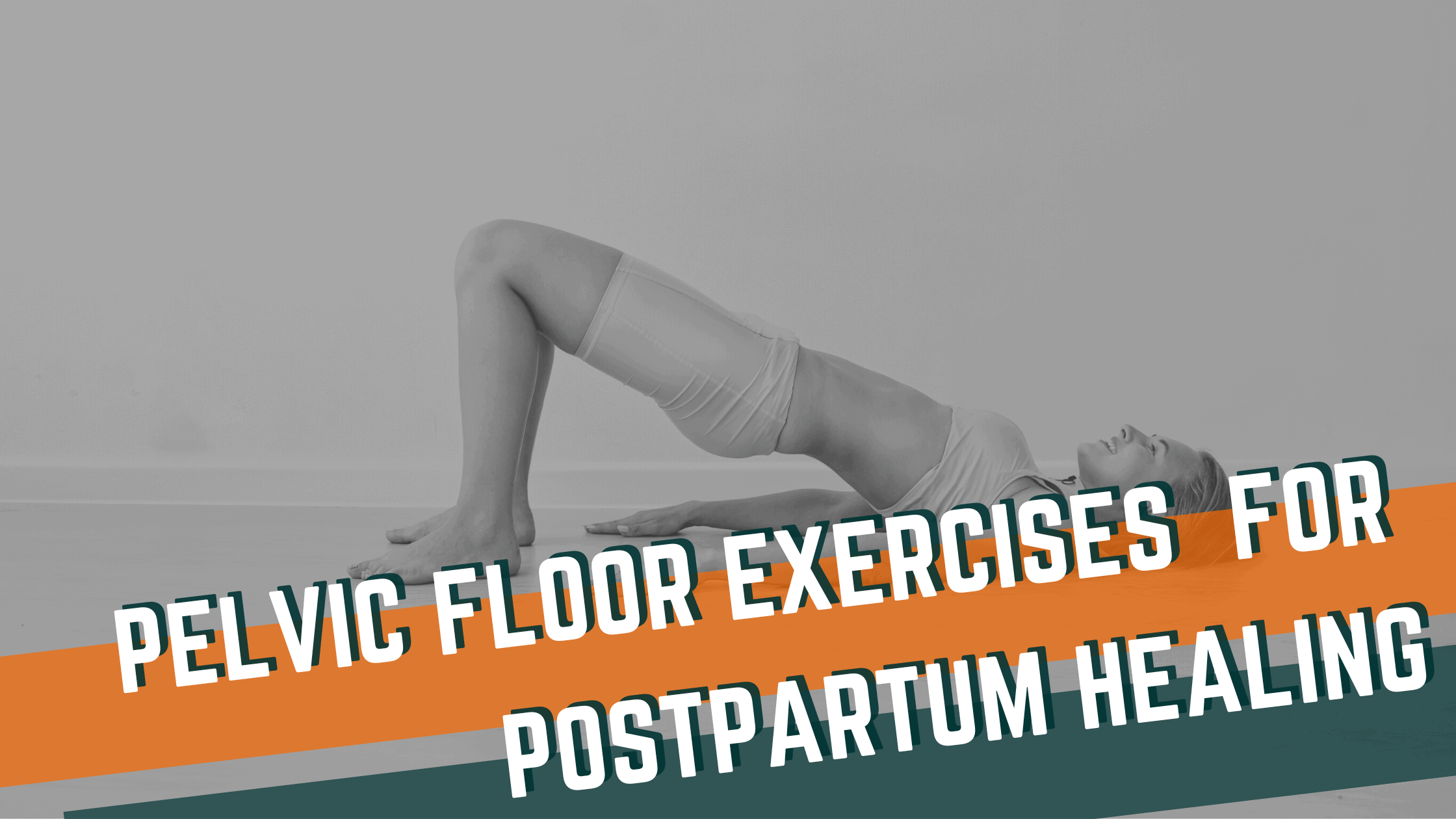 Featured image for “Reconnect to the CORE Postpartum: Pelvic Floor Exercises for Postpartum Healing”