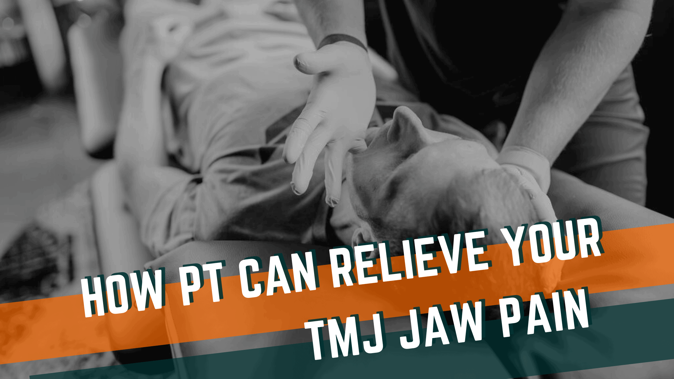 How Physical Therapy for TMJ Can Relieve Your Jaw Pain