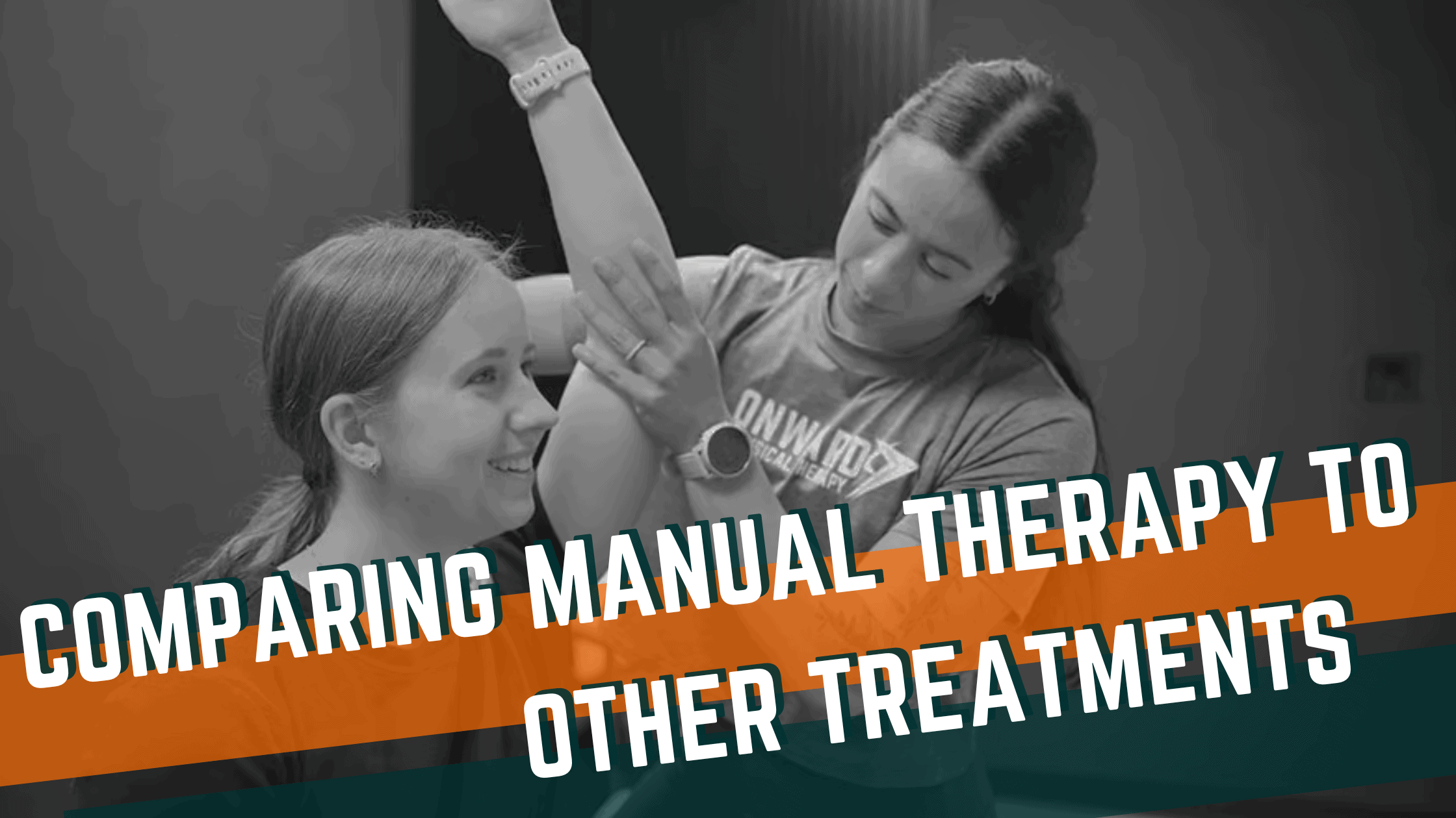 Featured image for “Comparing Manual Therapy to Other Treatment Modalities”