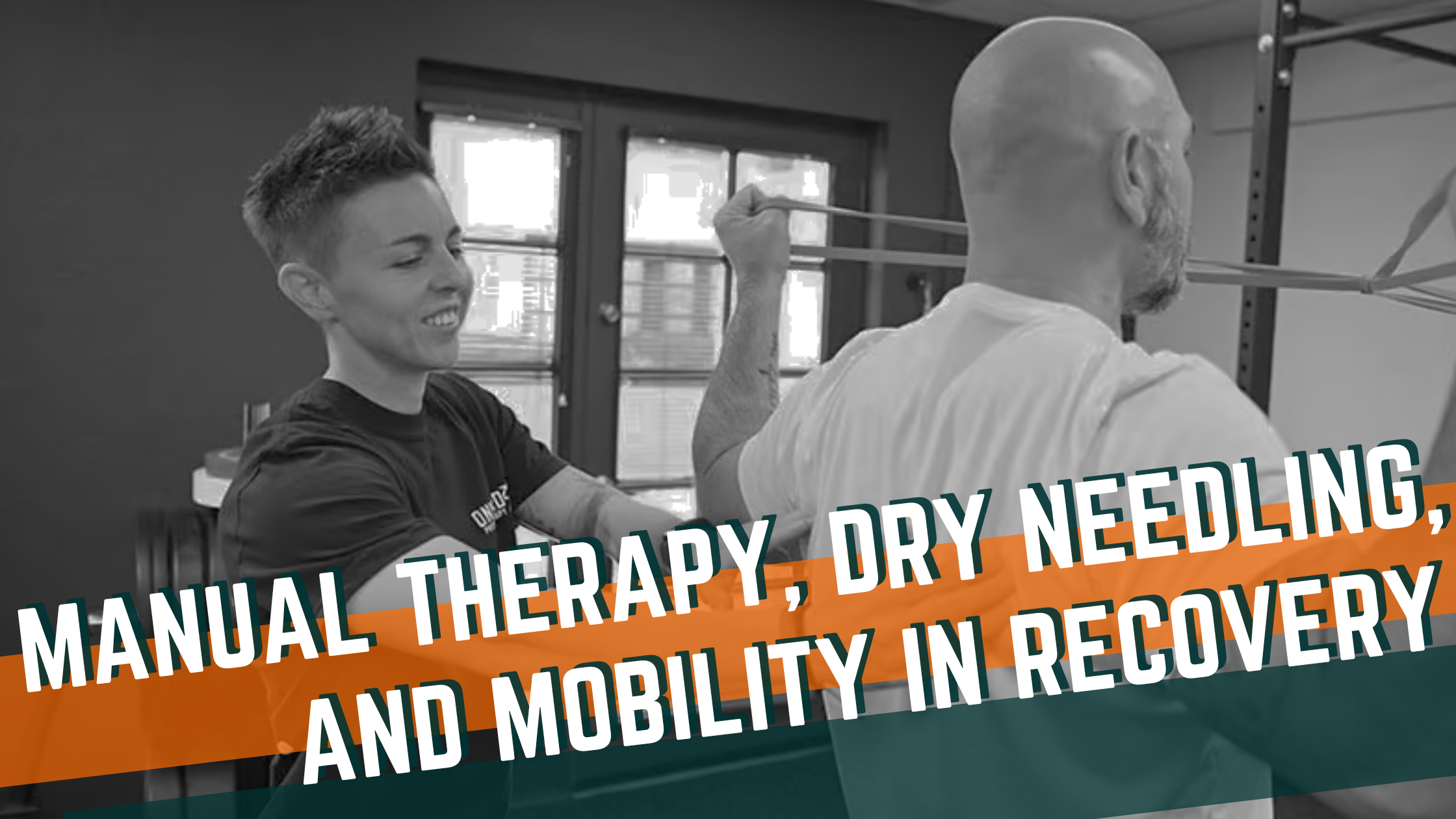 Recover Like a Pro: The Role of Manual Therapy, Dry Needling, and Mobility Work in Faster Recovery